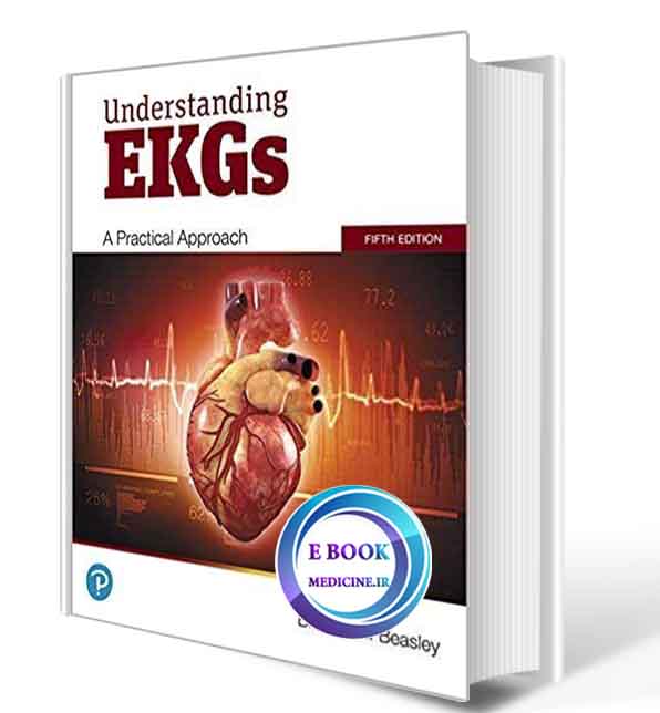 دانلود کتاب Understanding EKGs: A Practical Approach2020 (Original PDF)